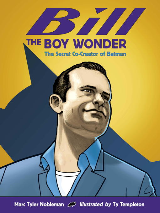 Title details for Bill the Boy Wonder by Marc Tyler Nobleman - Available